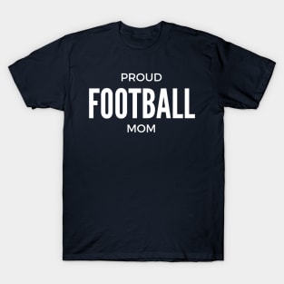 Proud Football Mom T-Shirt